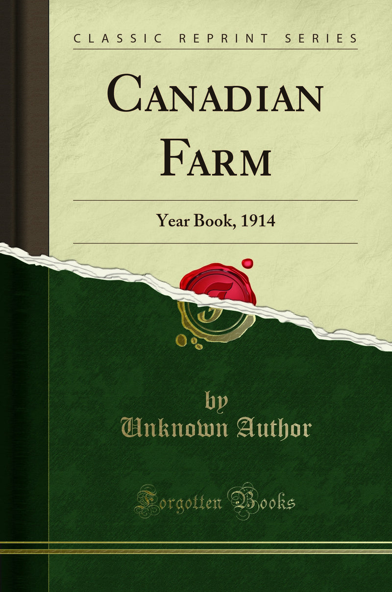 Canadian Farm: Year Book, 1914 (Classic Reprint)