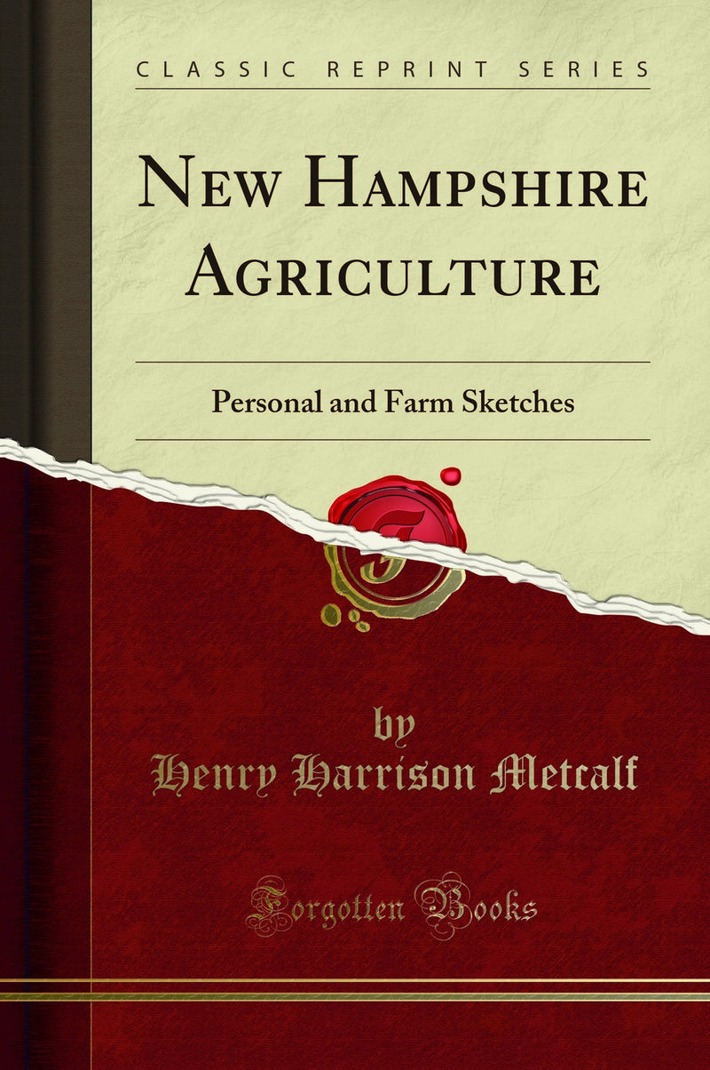 New Hampshire Agriculture: Personal and Farm Sketches (Classic Reprint)