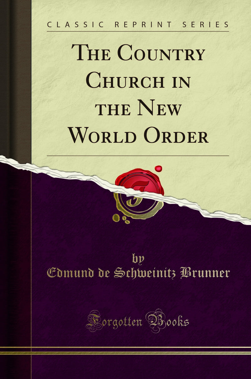 The Country Church in the New World Order (Classic Reprint)