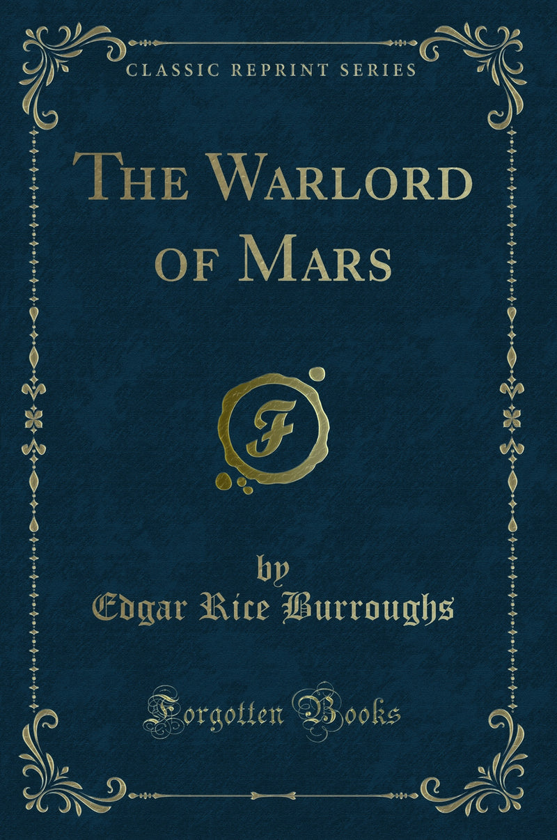 The Warlord of Mars (Classic Reprint)