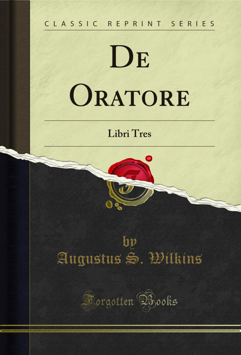 De Oratore: Libri Tres (Classic Reprint)