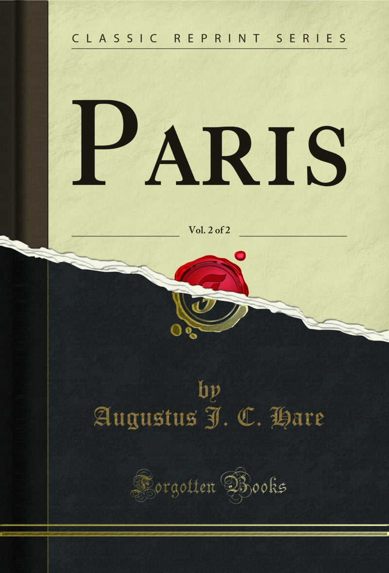 Paris, Vol. 2 of 2 (Classic Reprint)