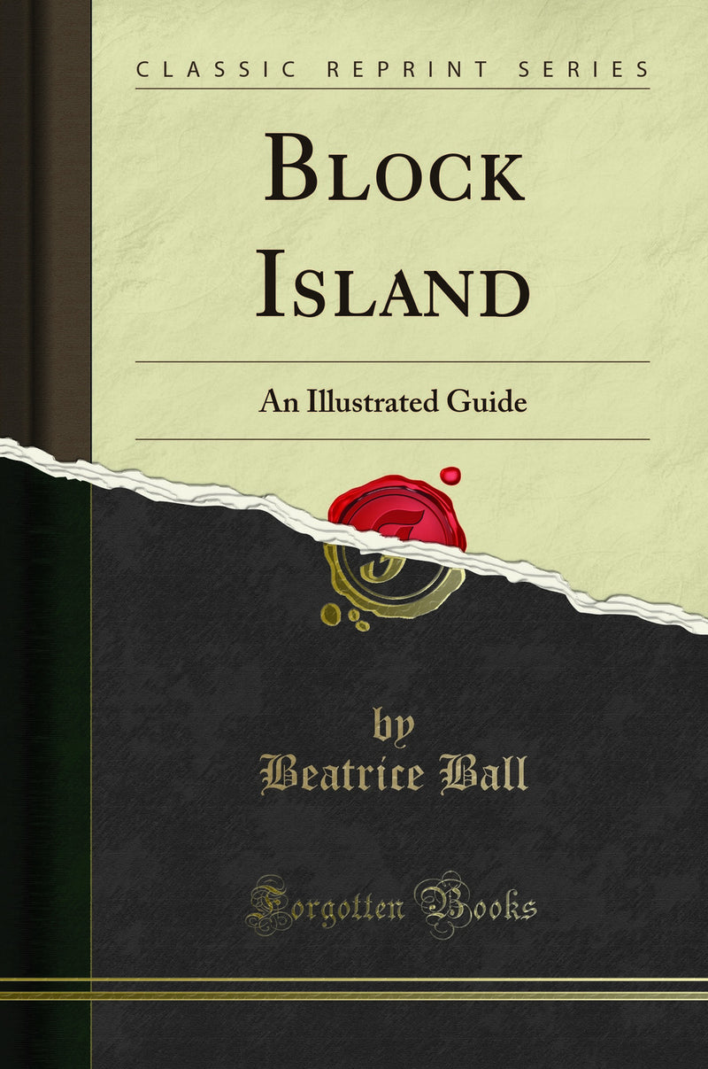 Block Island: An Illustrated Guide (Classic Reprint)