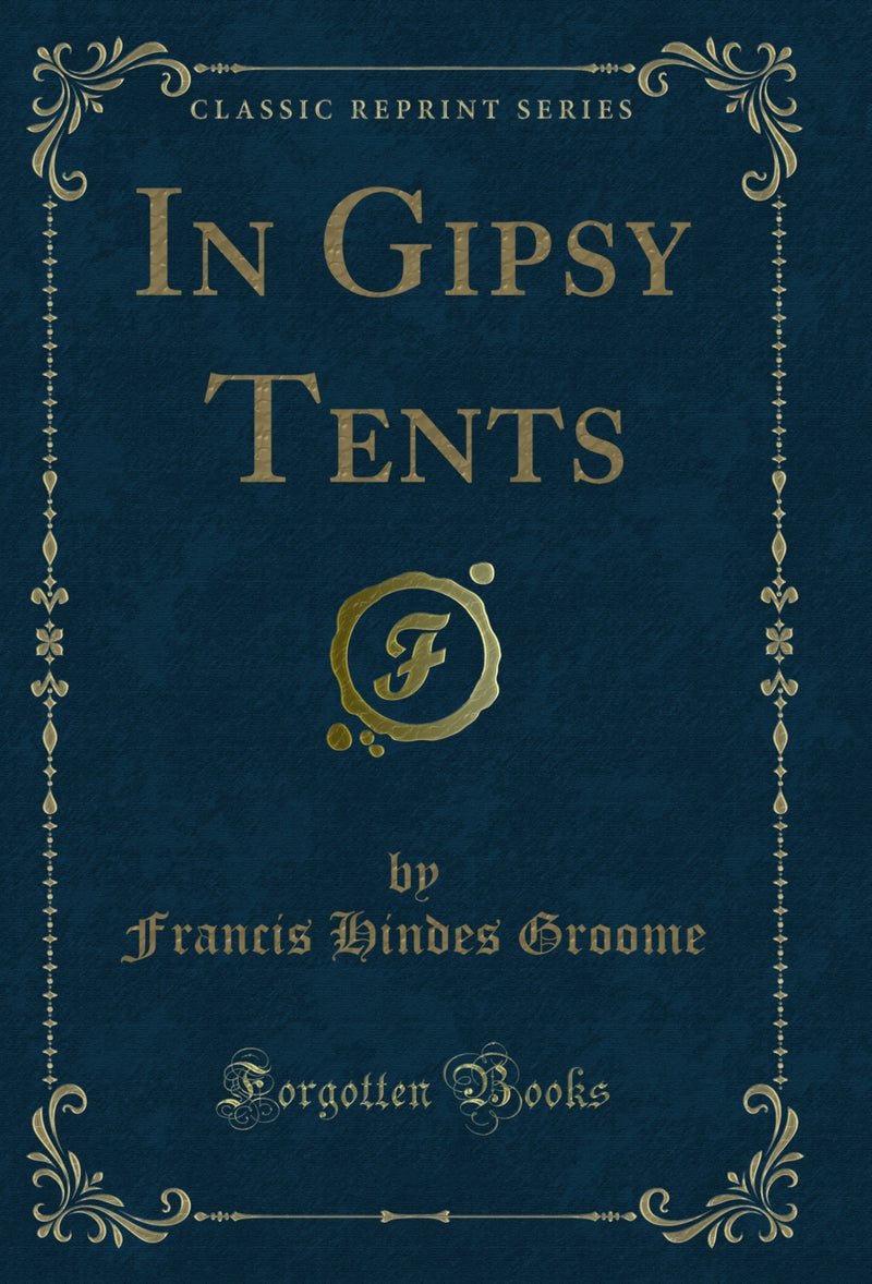 In Gipsy Tents (Classic Reprint)