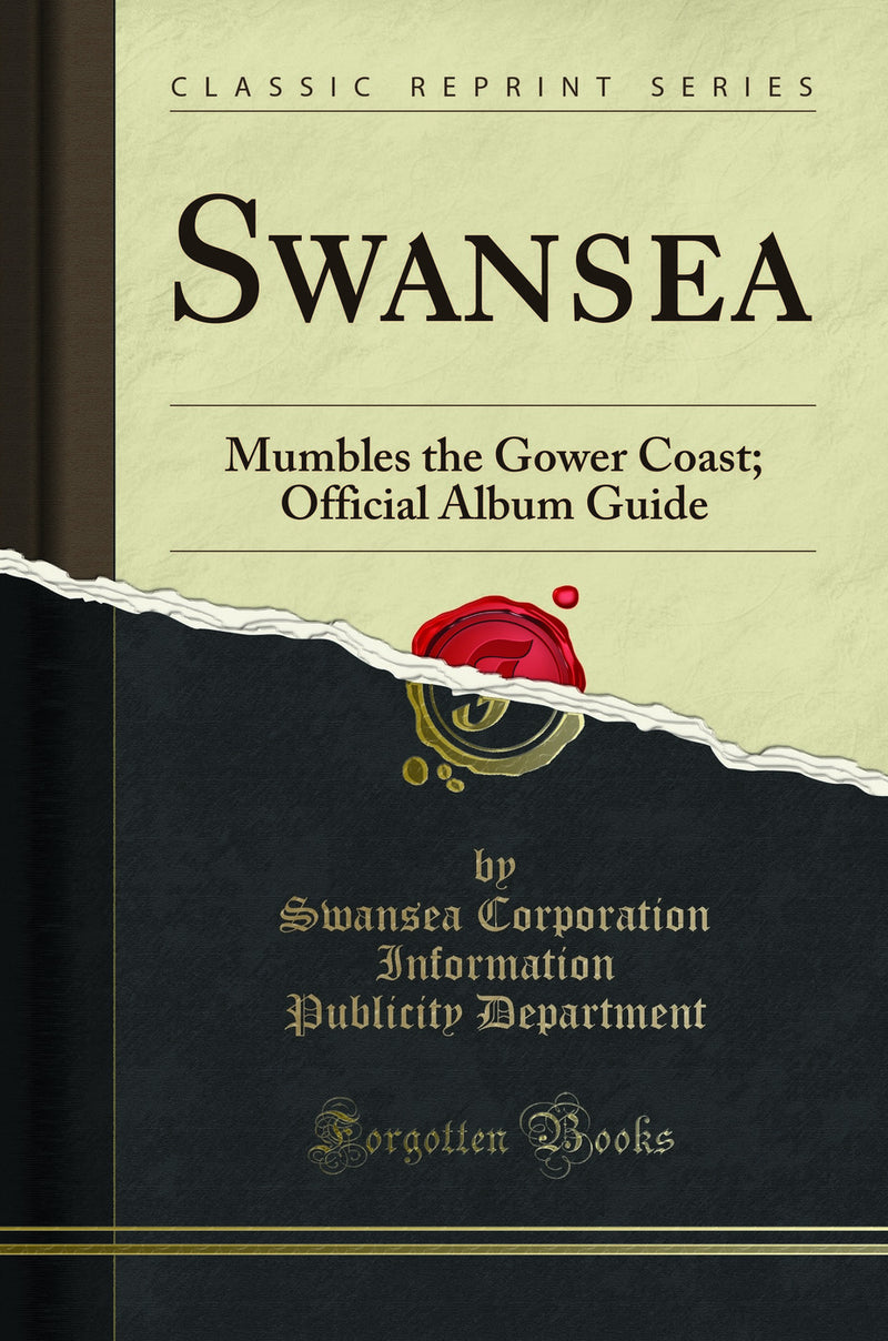 Swansea: Mumbles the Gower Coast; Official Album Guide (Classic Reprint)