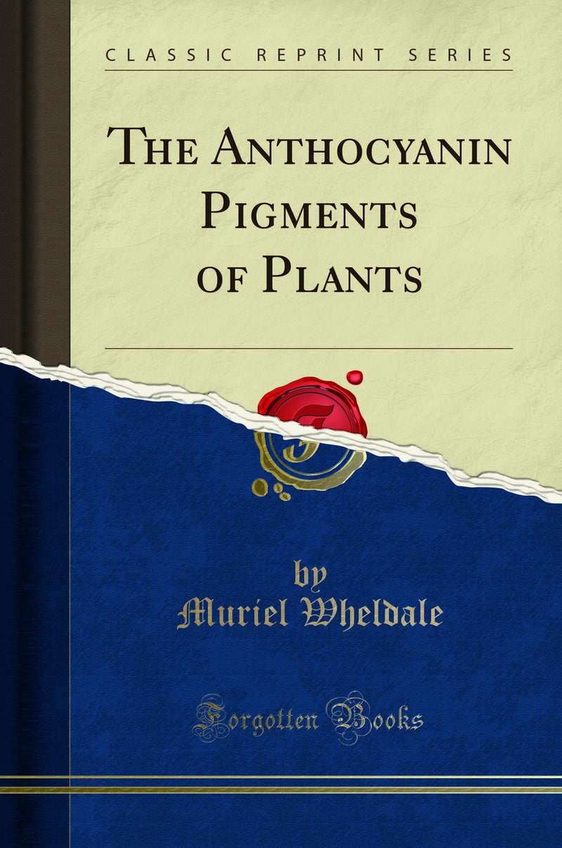 The Anthocyanin Pigments of Plants (Classic Reprint)