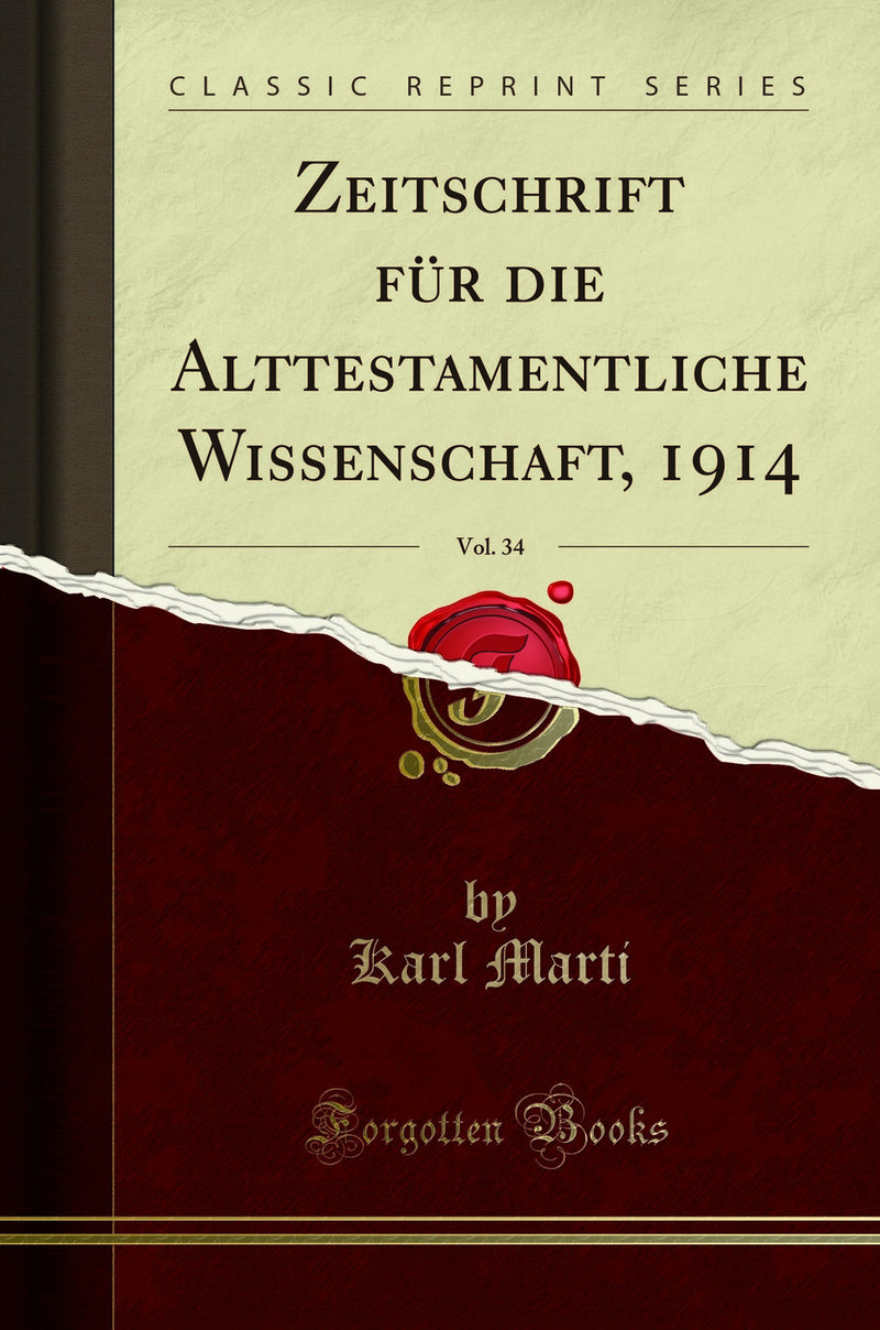 Zeitschrift für die Alttestamentliche Wissenschaft, 1914, Vol. 34 (Classic Reprint)