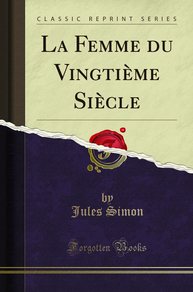 La Femme du Vingtième Siècle (Classic Reprint)