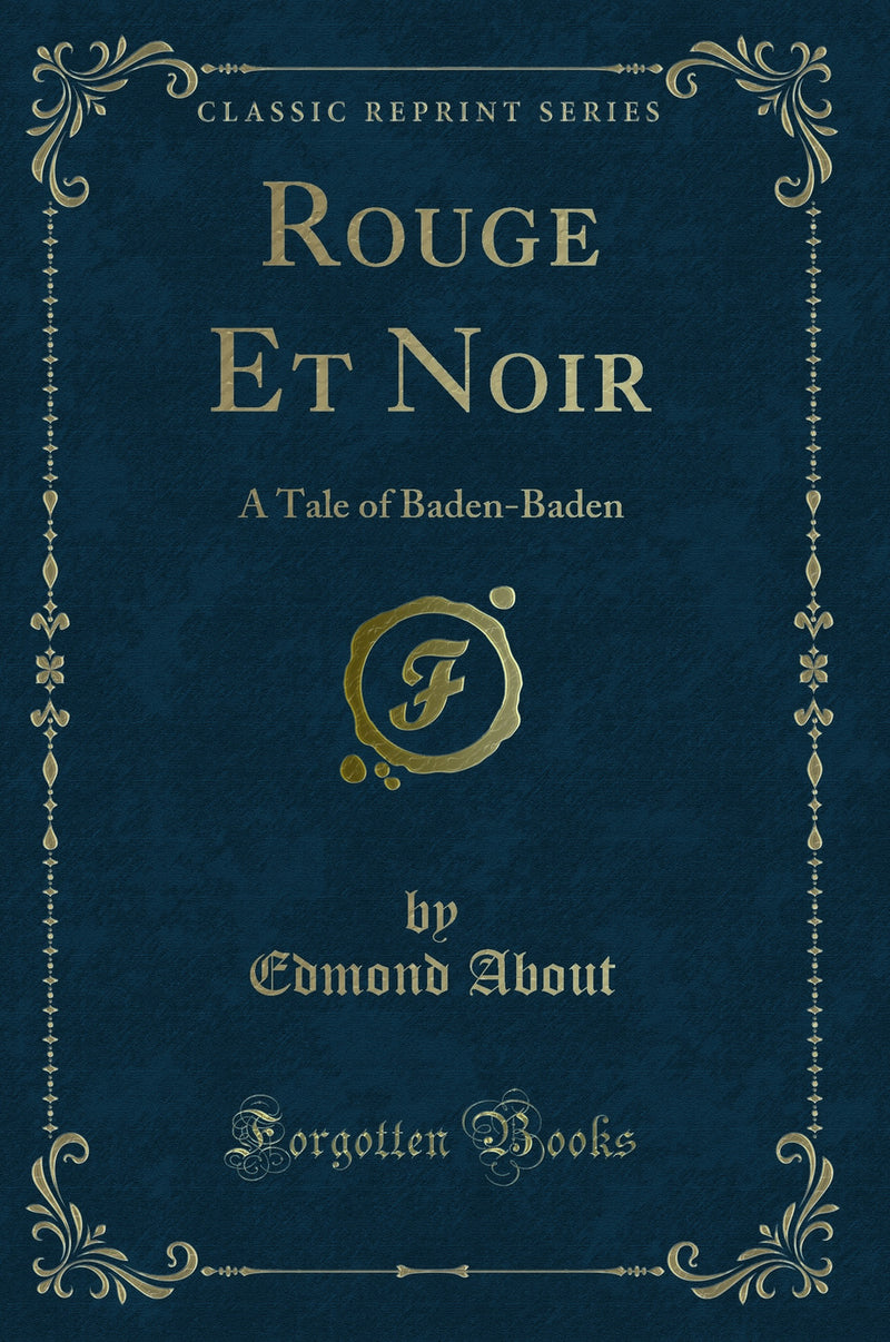 Rouge Et Noir: A Tale of Baden-Baden (Classic Reprint)