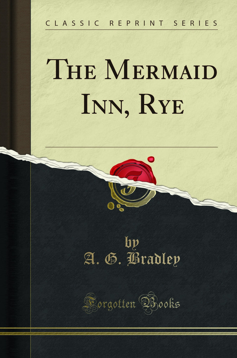 The Mermaid Inn, Rye (Classic Reprint)