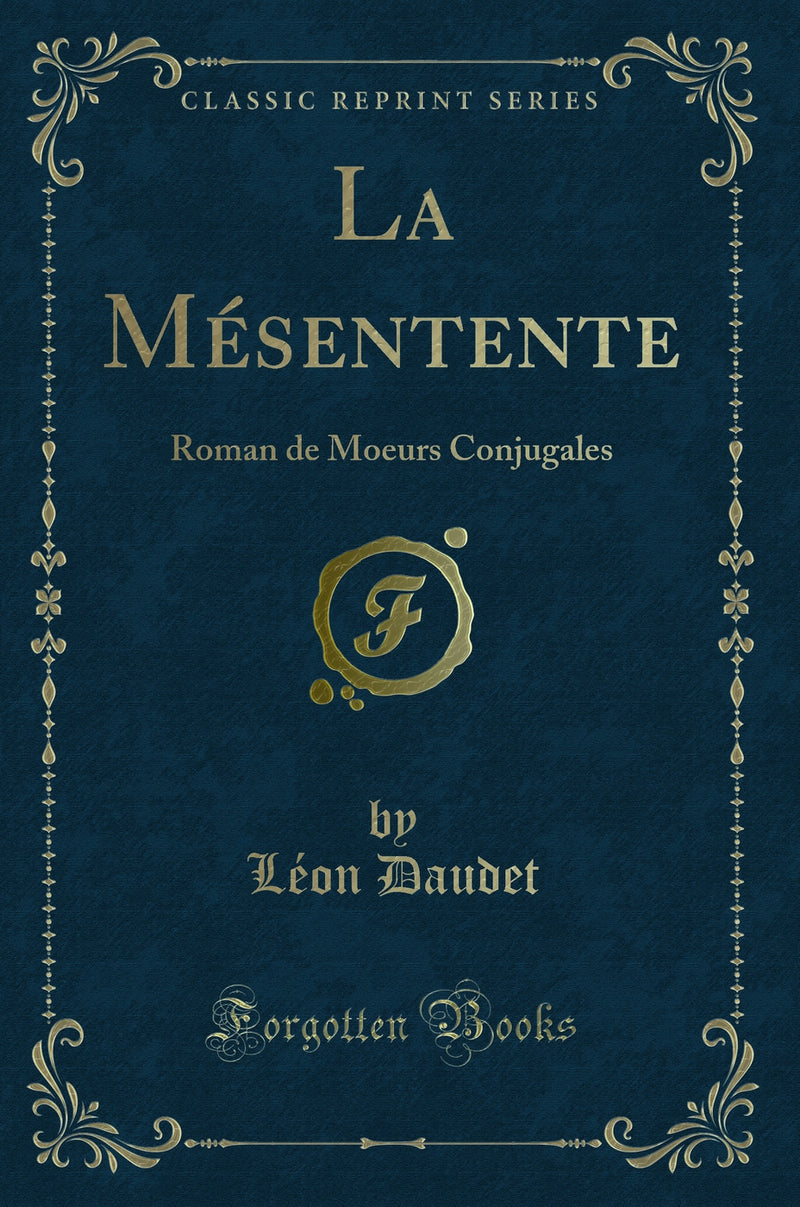 La Mésentente: Roman de Moeurs Conjugales (Classic Reprint)