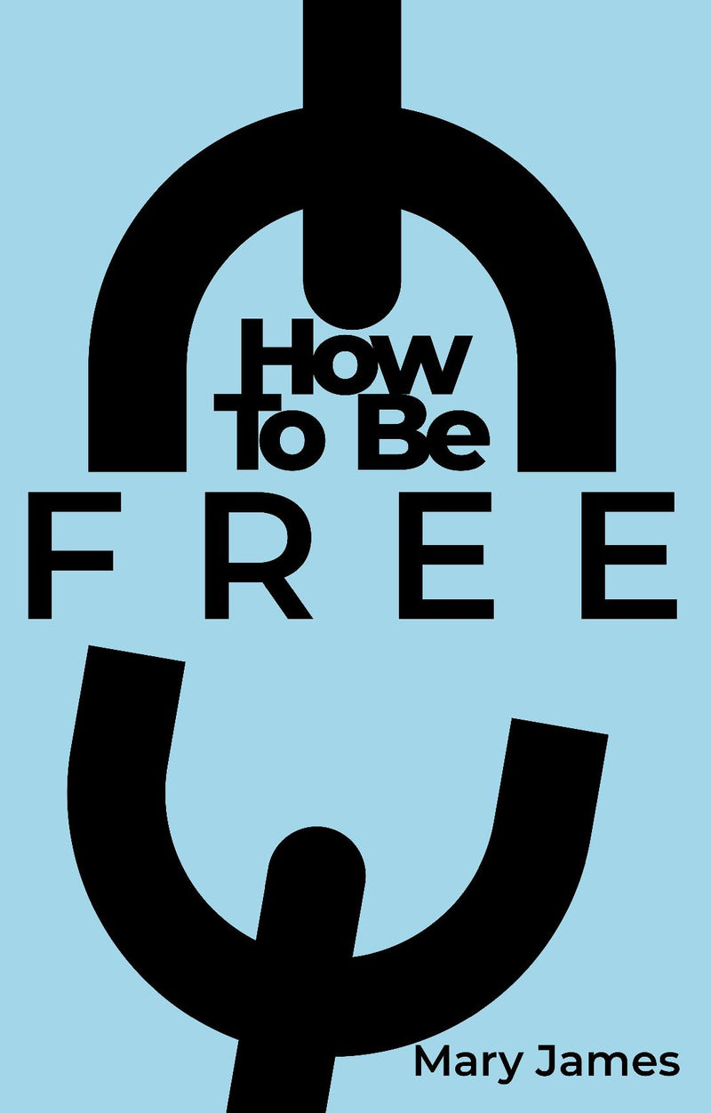 How To Be Free