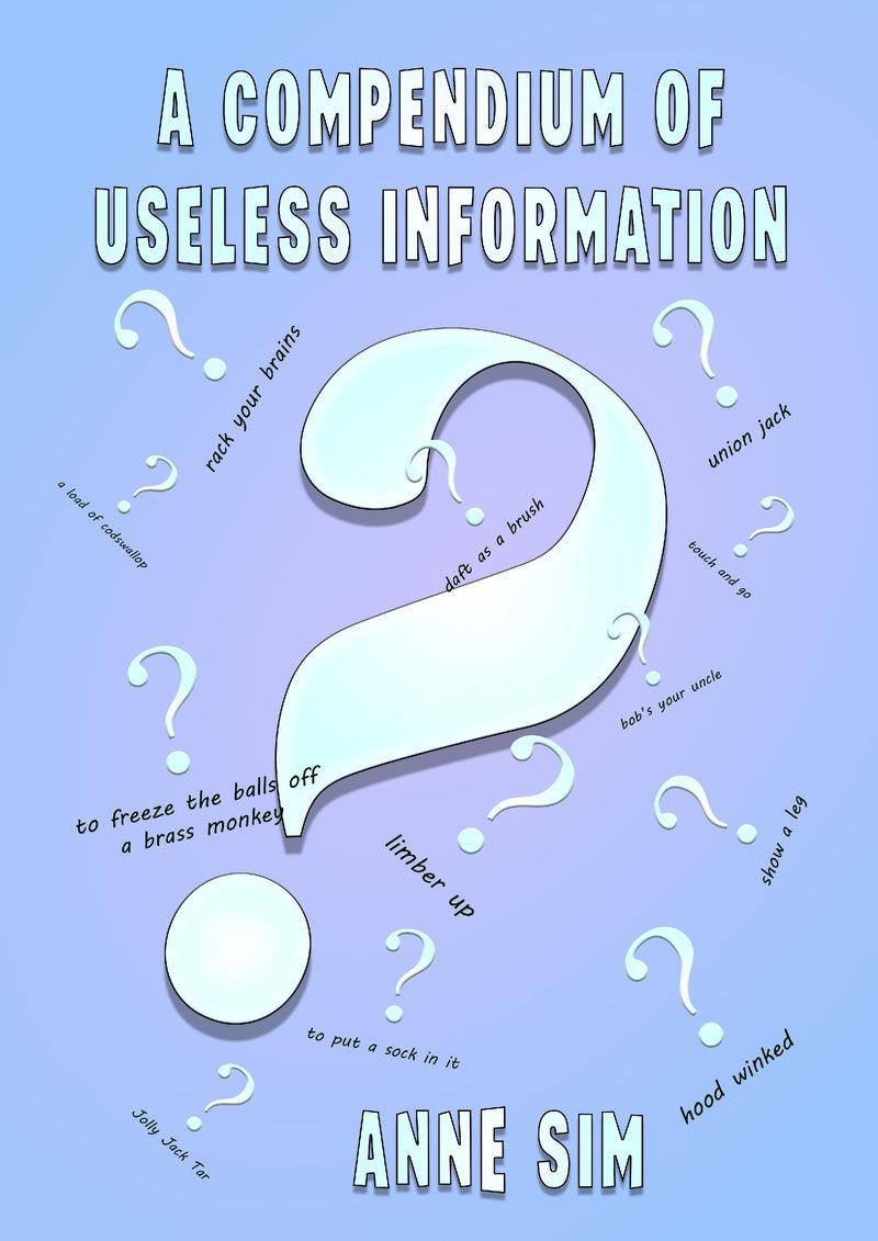 A Compendium Of Useless Information