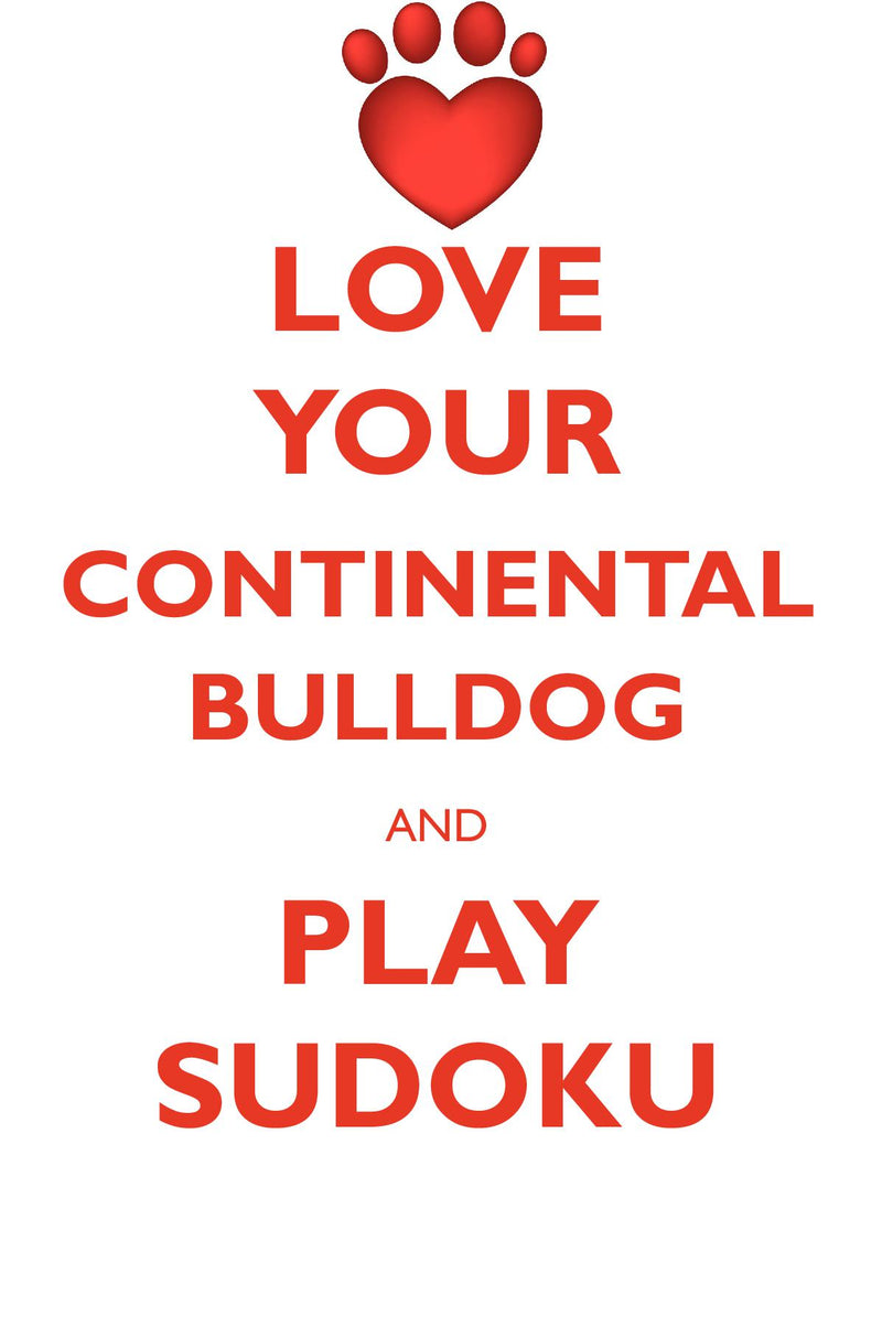 LOVE YOUR CONTINENTAL BULLDOG AND PLAY SUDOKU CONTINENTAL BULLDOG SUDOKU LEVEL 1 of 15