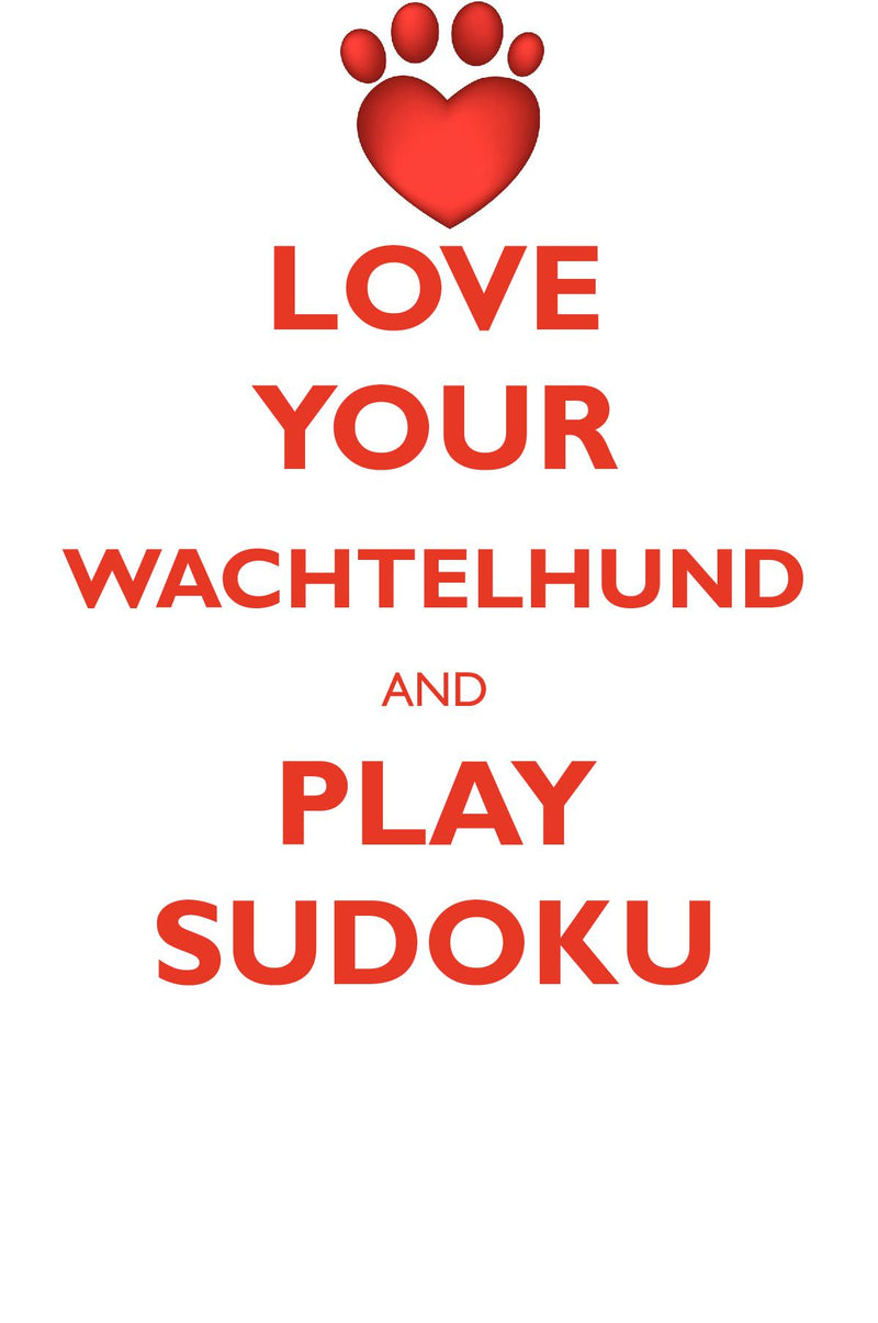 LOVE YOUR WACHTELHUND AND PLAY SUDOKU DEUTSCHER WACHTELHUND SUDOKU LEVEL 1 of 15