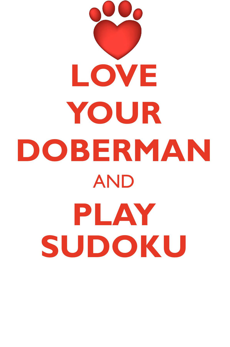 LOVE YOUR DOBERMAN AND PLAY SUDOKU DOBERMAN PINSCHER SUDOKU LEVEL 1 of 15