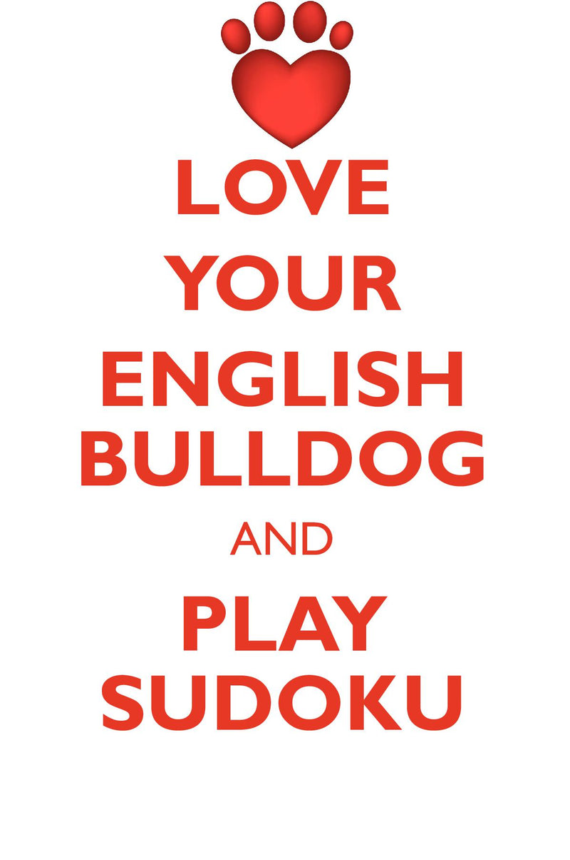 LOVE YOUR ENGLISH BULLDOG AND PLAY SUDOKU ENGLISH BULLDOG SUDOKU LEVEL 1 of 15