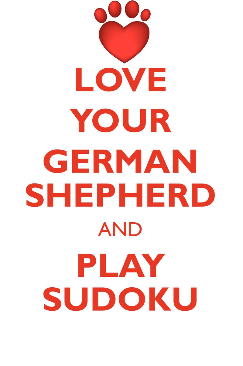 LOVE YOUR GERMAN SHEPHERD AND PLAY SUDOKU GERMAN SHEPHERD DOG SUDOKU LEVEL 1 of 15