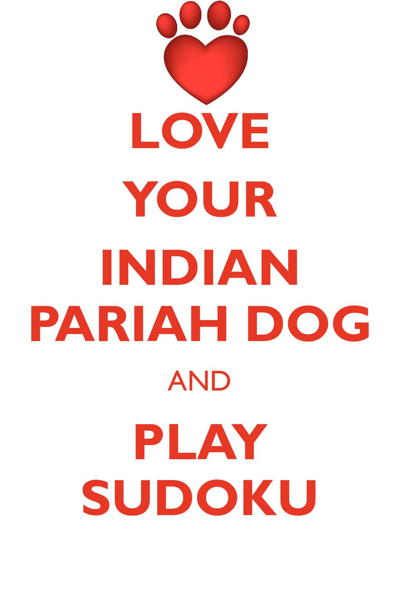 LOVE YOUR INDIAN PARIAH DOG AND PLAY SUDOKU INDIAN PARIAH DOG SUDOKU LEVEL 1 of 15