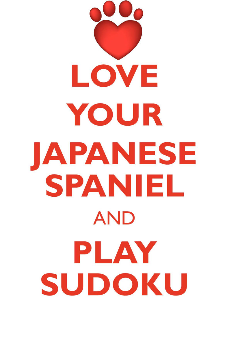 LOVE YOUR JAPANESE SPANIEL AND PLAY SUDOKU JAPANESE SPANIEL SUDOKU LEVEL 1 of 15