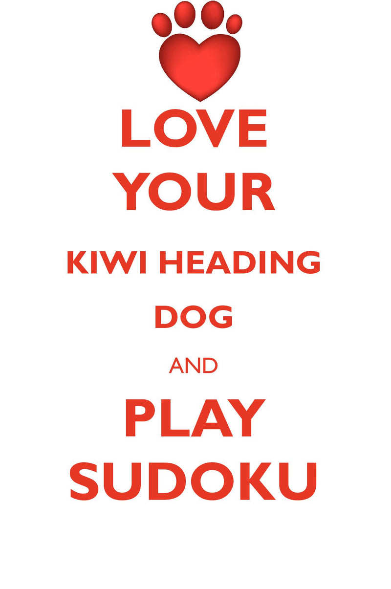 LOVE YOUR KIWI HEADING DOG AND PLAY SUDOKU NEW ZEALAND HEADING DOG SUDOKU LEVEL 1 of 15