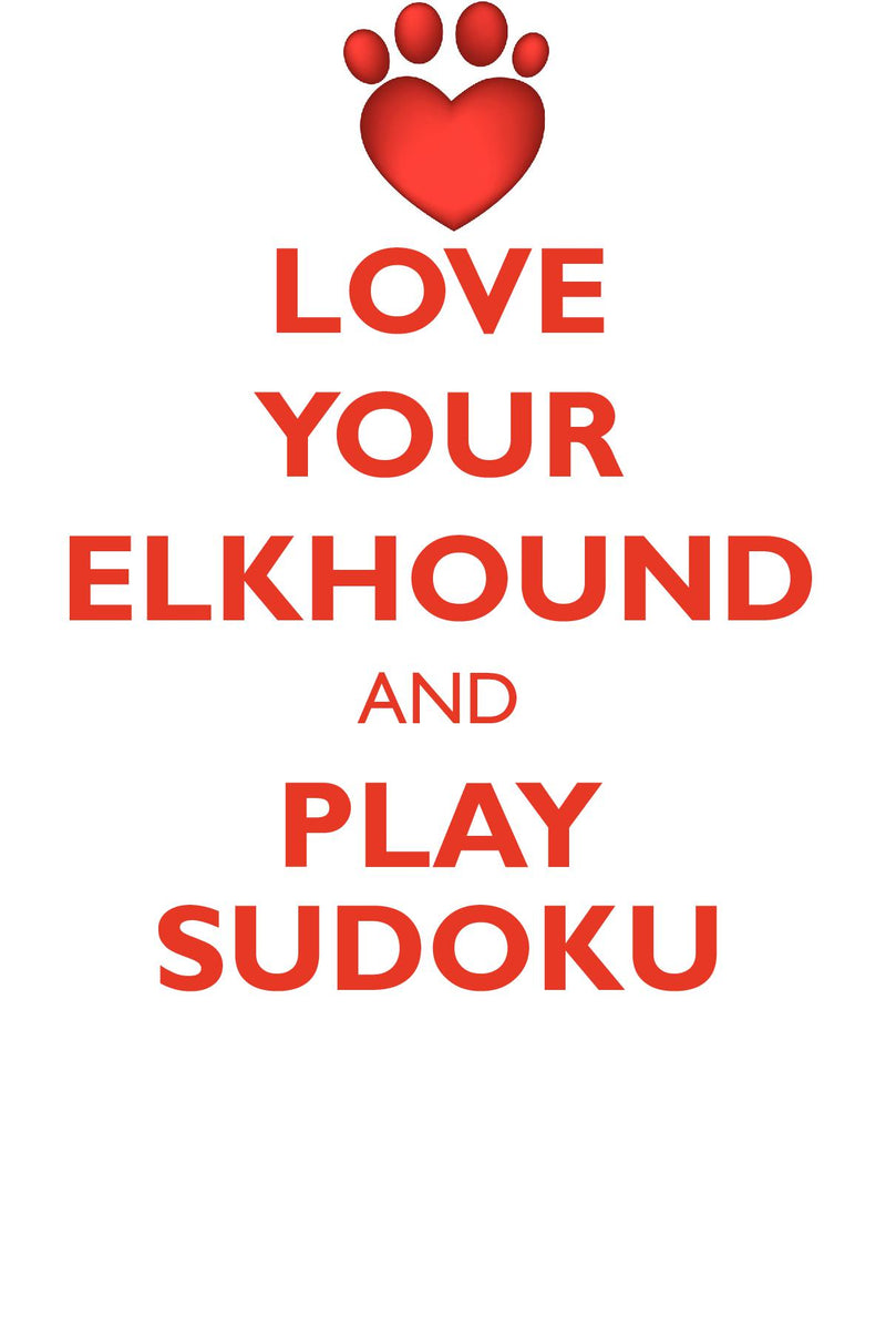 LOVE YOUR ELKHOUND AND PLAY SUDOKU NORWEGIAN ELKHOUND SUDOKU LEVEL 1 of 15