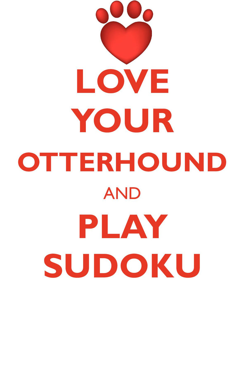 LOVE YOUR OTTERHOUND AND PLAY SUDOKU OTTERHOUND SUDOKU LEVEL 1 of 15