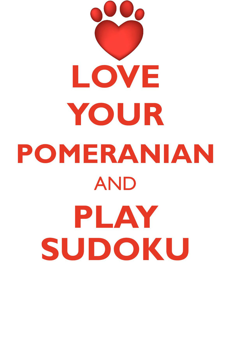 LOVE YOUR POMERANIAN AND PLAY SUDOKU POMERANIAN SUDOKU LEVEL 1 of 15