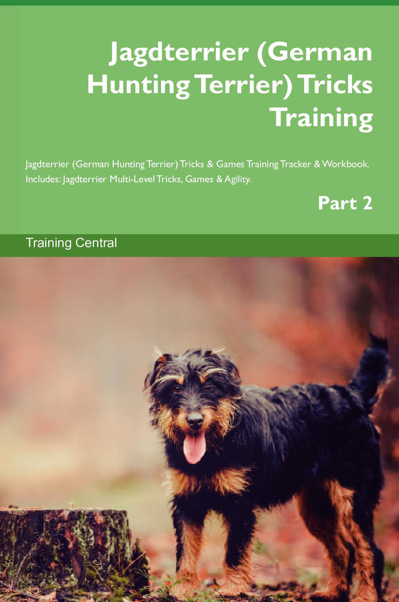 Jagdterrier (German Hunting Terrier) Tricks Training Jagdterrier (German Hunting Terrier) Tricks & Games Training Tracker & Workbook.  Includes: Jagdterrier Multi-Level Tricks, Games & Agility. Part 2