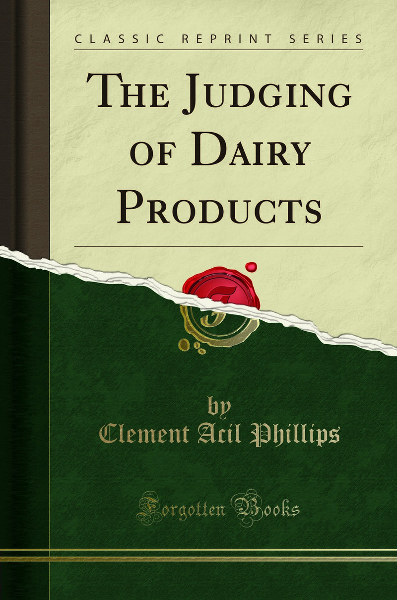 The Judging of Dairy Products (Classic Reprint)