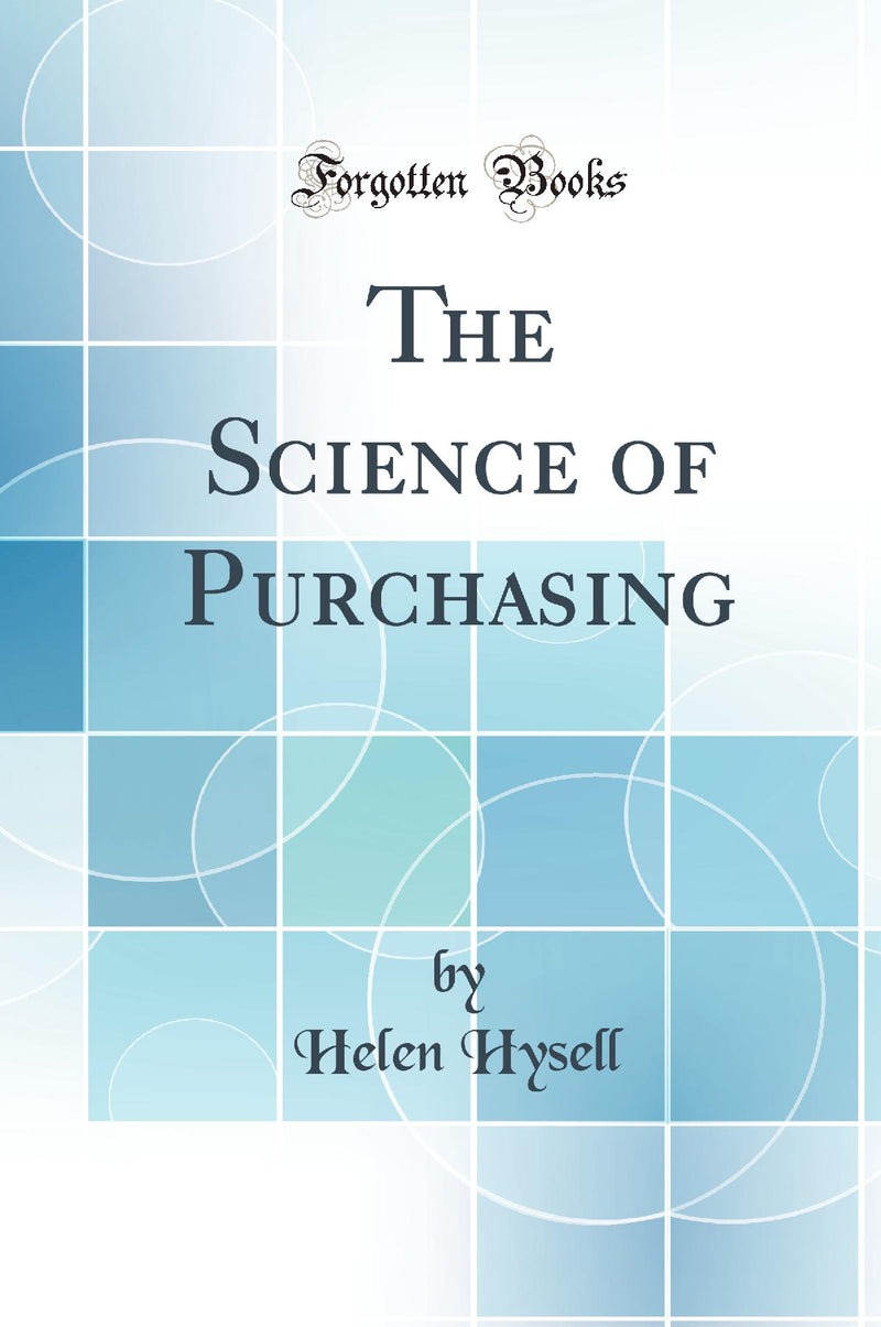 The Science of Purchasing (Classic Reprint)