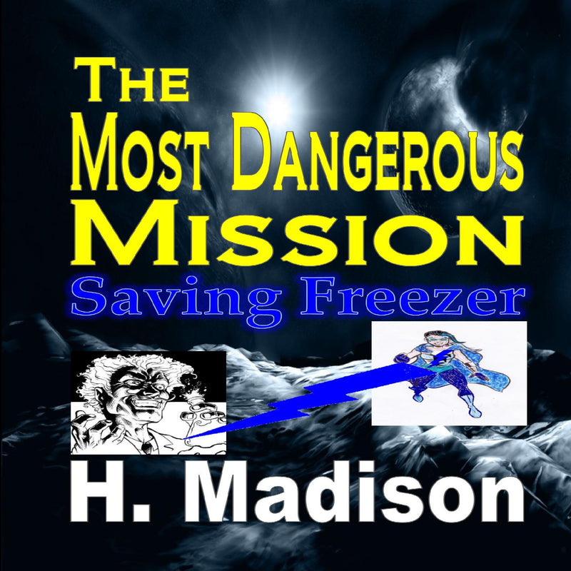 The Most Dangerous Mission