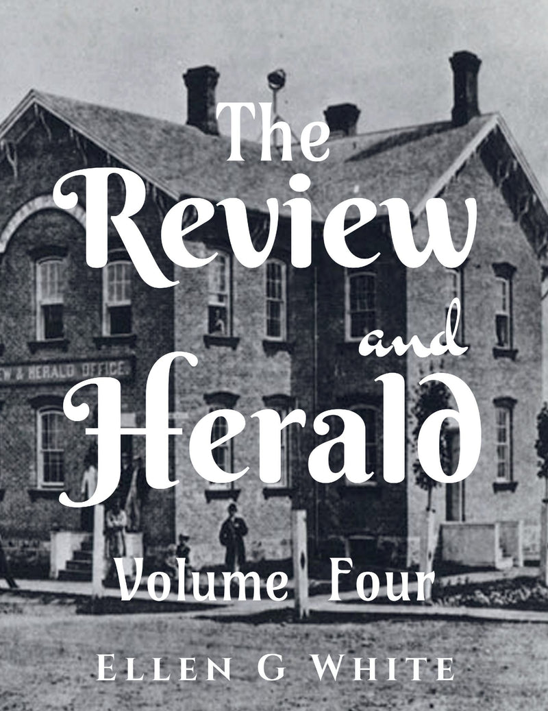 The Review and Herald (Volume Four)