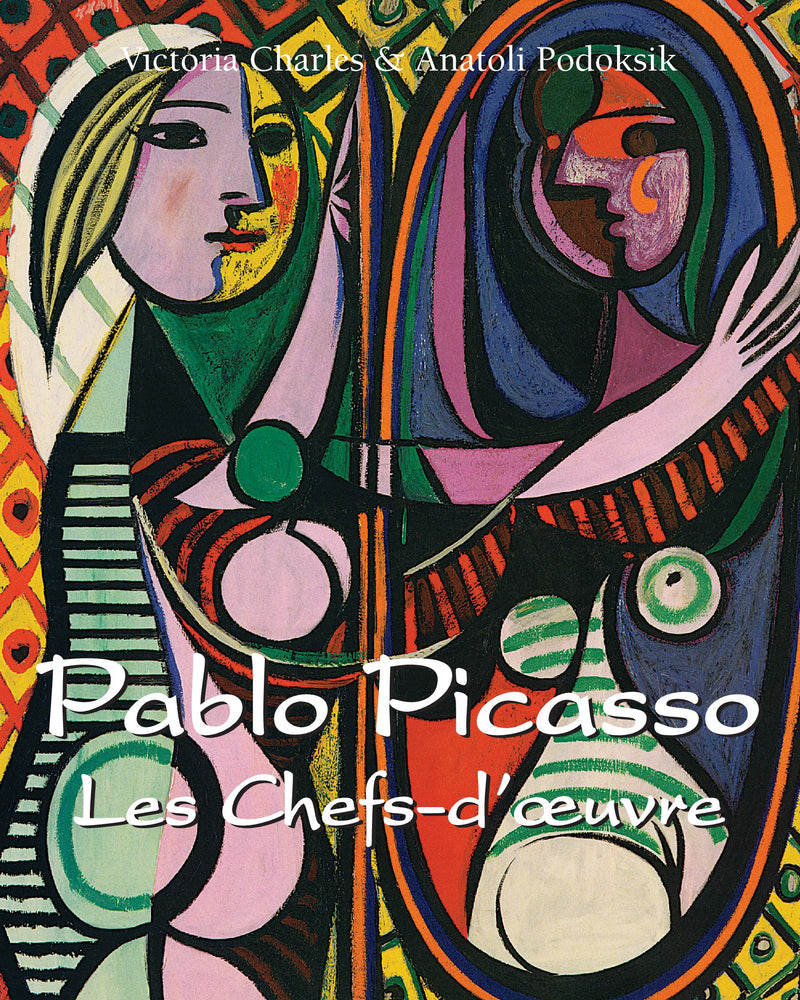 Pablo Picasso Les Chefs-d’œuvre