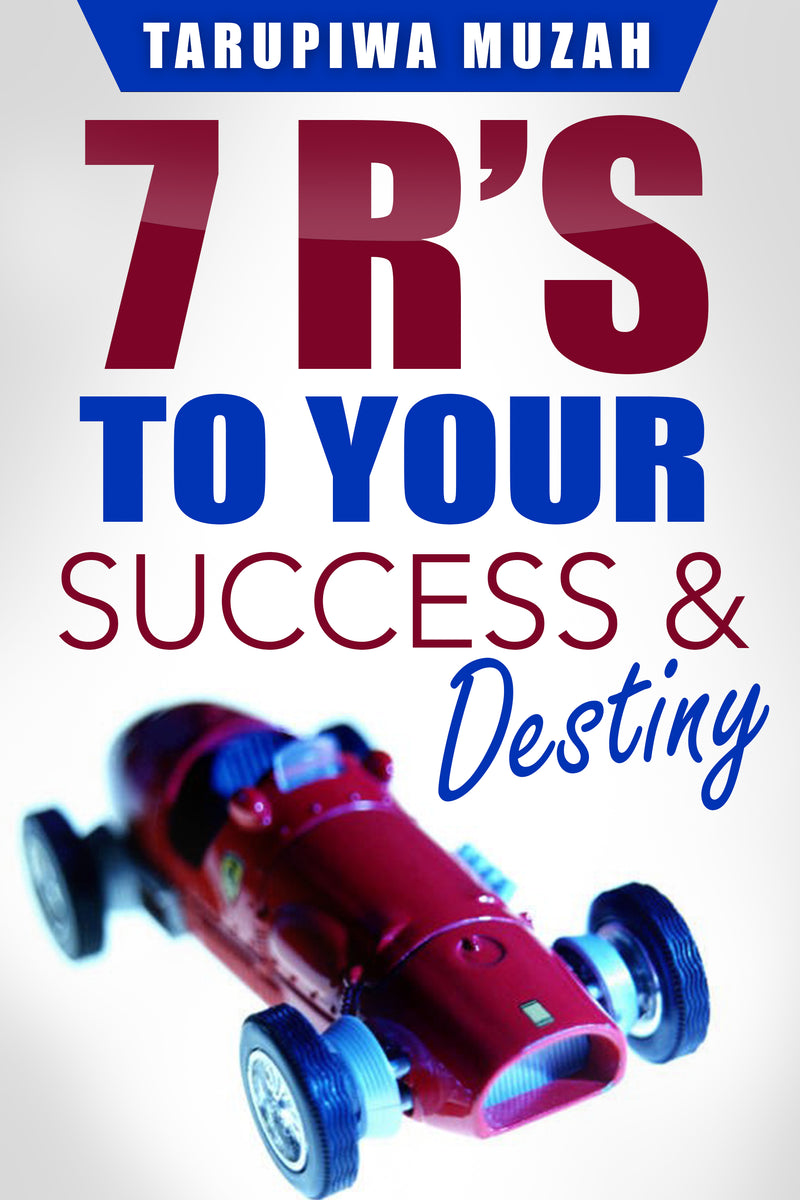 7 R'S: To Your Success and Destiny