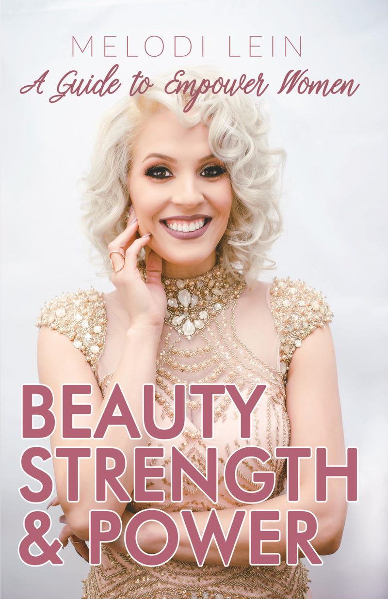 Beauty, Strength & Power: A Guide to Empower Women