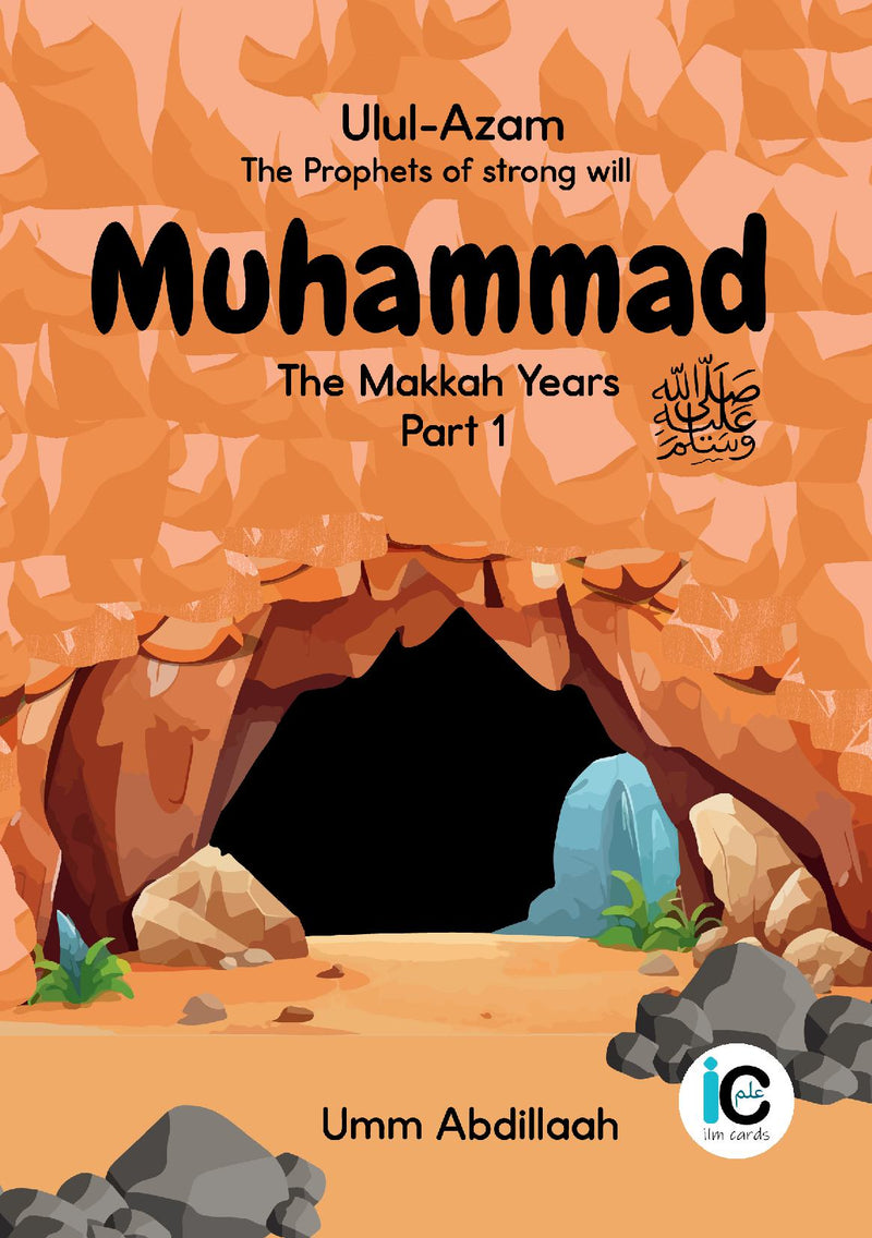 Muhammad peace be upon him: The Makkah Years. Part 1