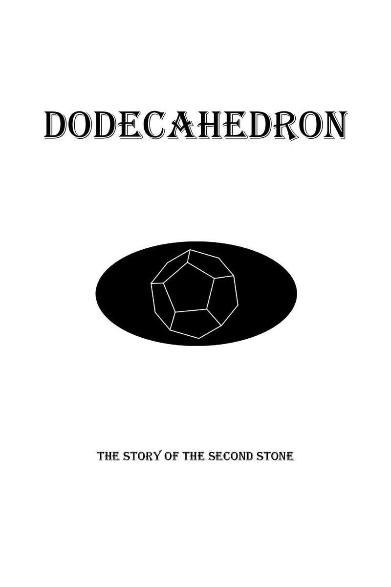 Dodecahedron: The Story of the Second Stone