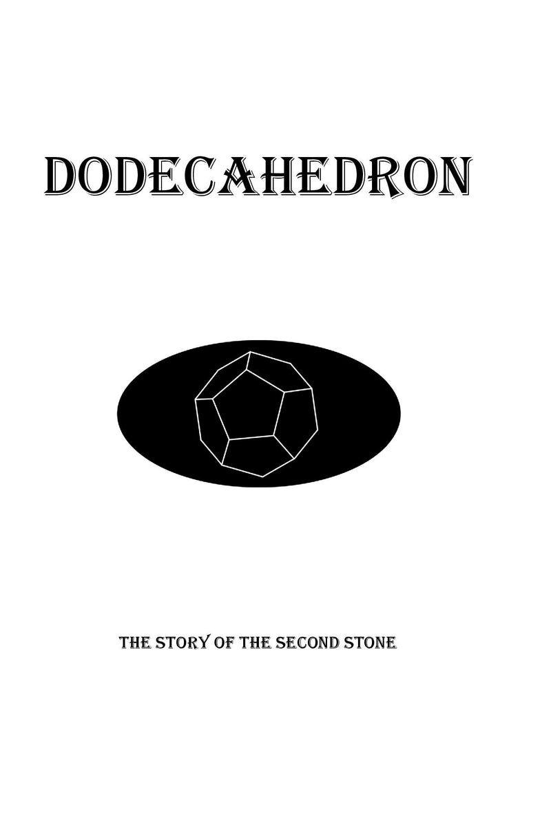 Dodecahedron: The Story of the Second Stone