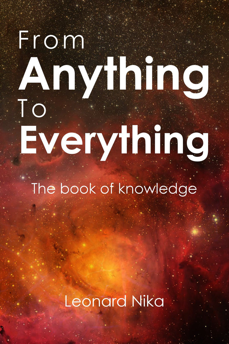 From Anything to Everything: The Book of Knowledge