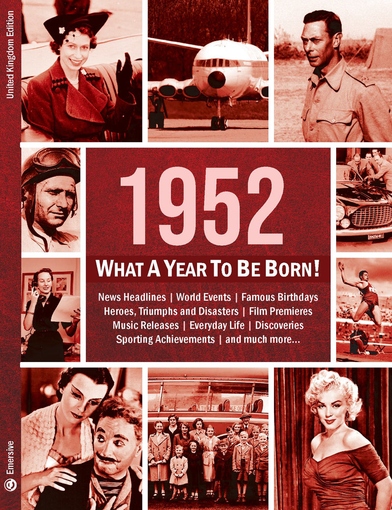 1952: What A Year To Be Born!