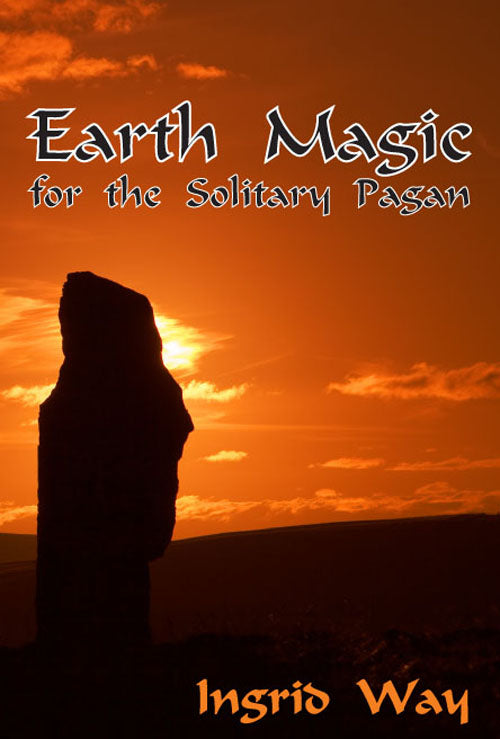 Earth Magic For The Solitary Pagan