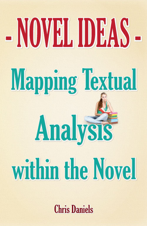 Novel Ideas - Mapping Textual Analysis within the Novel