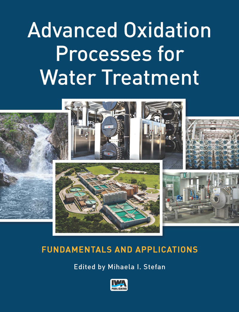 Advanced Oxidation Processes for Water Treatment: Fundamentals and Applications