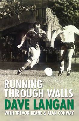 Dave Langan : Running Through Walls