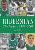 Hibernian Players and Managers 1949 – 2009