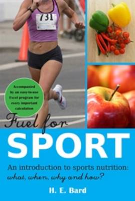 Fuel for Sport. An introduction to sport nutrition: what, when, why and how?