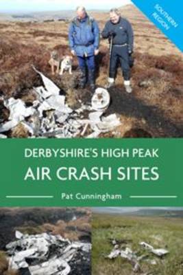 Derbyshire's High Peak Air Crash Sites - Southern Region