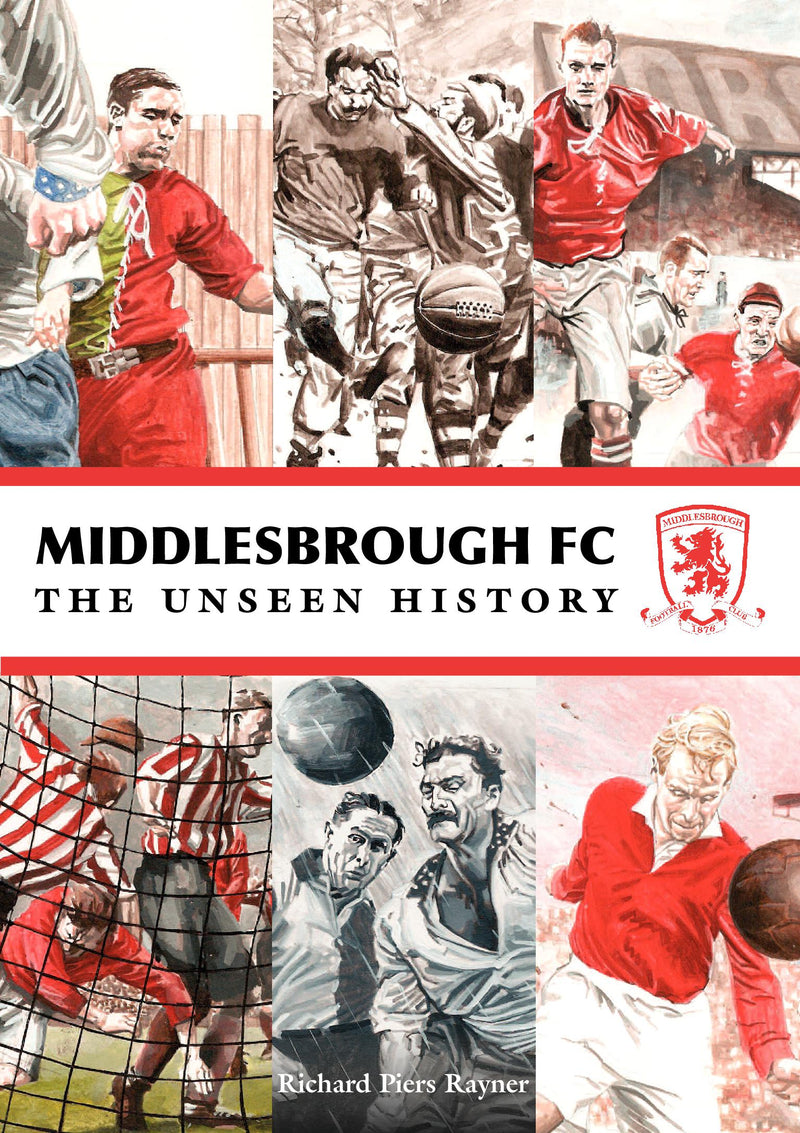 Middlesbrough FC: Unseen History