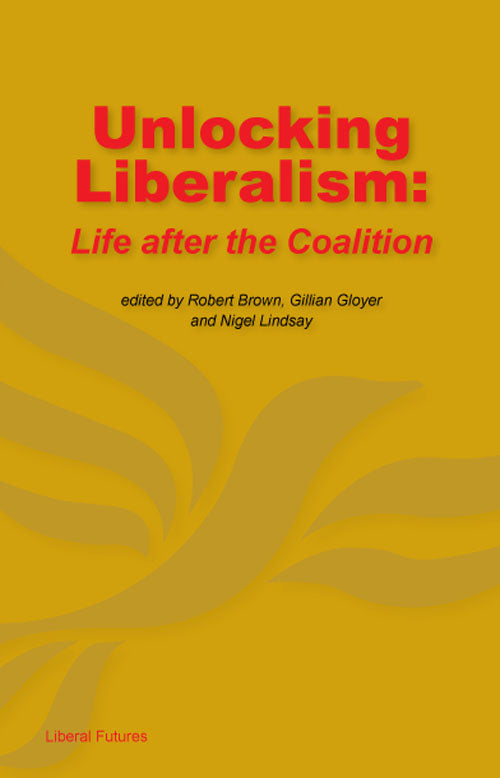 Unlocking Liberalism: Life after the coalition  